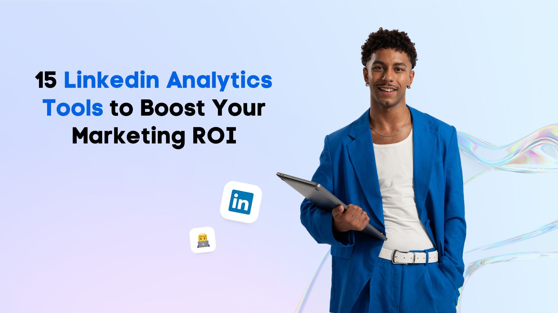 15 LinkedIn Analytics Tools to Boost Your Marketing ROI 15 LinkedIn Analytics Tools to Boost Your Marketing ROI