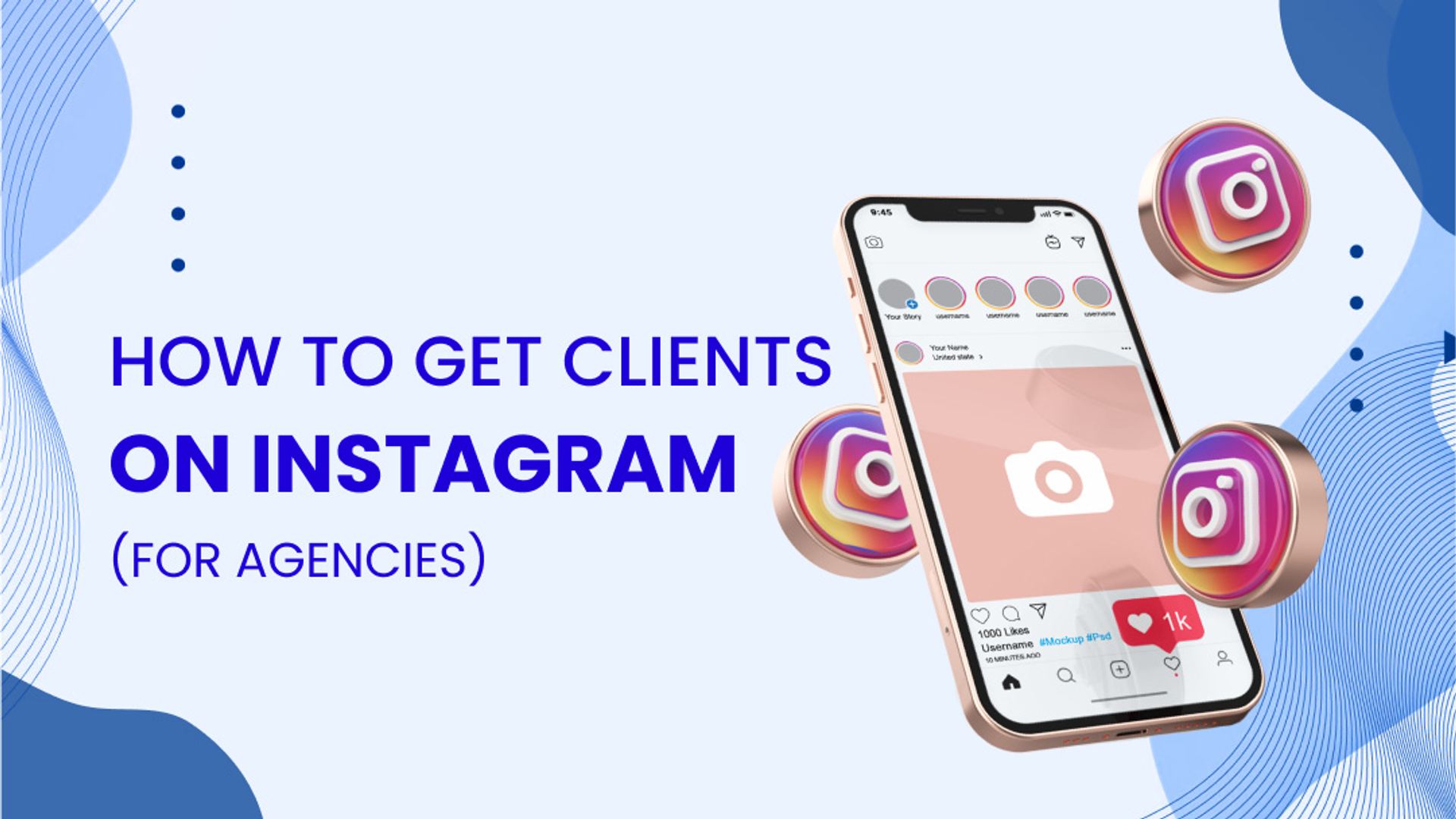 How to Get Clients on Instagram (A Guide for Agencies) How to Get Clients on Instagram (A Guide for Agencies)